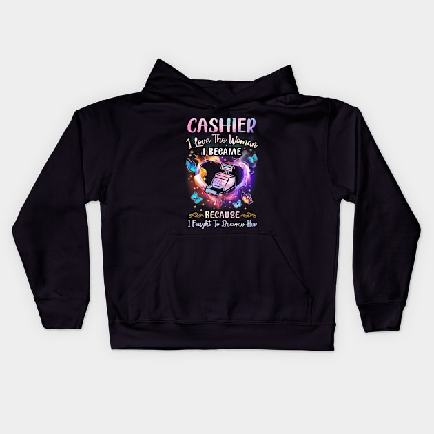 Cashier I Love The Woman I Became Kids Hoodie by arlenawyron42770